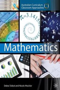 Australian Curriculum Classroom Approaches: Mathematics: Acca Series