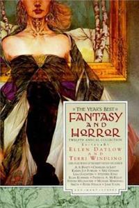 The Year's Best Fantasy and Horror: Twelfth Annual Collection