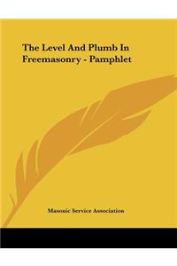 The Level and Plumb in Freemasonry - Pamphlet