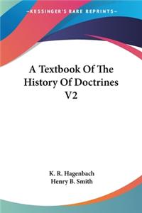 A Textbook Of The History Of Doctrines V2