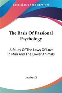 Basis Of Passional Psychology