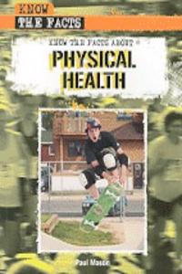Know the Facts about Physical Health