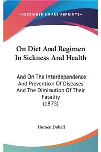 On Diet and Regimen in Sickness and Health