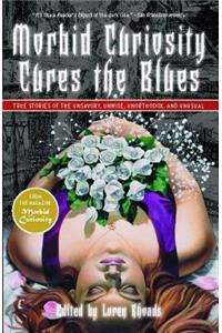 Morbid Curiosity Cures the Blues