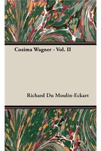 Cosima Wagner - Vol. II