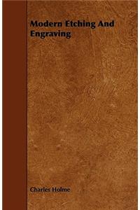 Modern Etching And Engraving