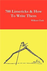 700 Limericks & How to Write Them