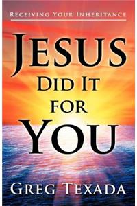 Jesus Did It for You