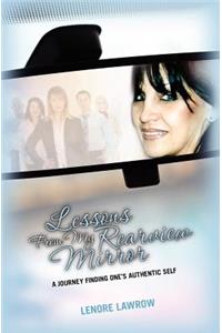 Lessons From My Rearview Mirror