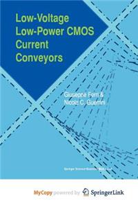 Low-Voltage Low-Power CMOS Current Conveyors