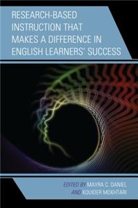 Research-Based Instruction that Makes a Difference in English Learners' Success