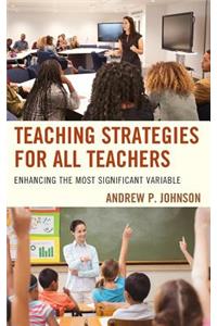 Teaching Strategies for All Teachers