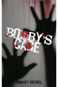 Bobby'S Cage