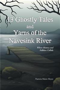 13 Ghostly Tales and Yarns of the Navesink River