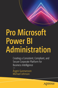 Pro Microsoft Power Bi Administration