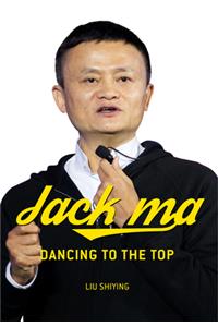 Jack Ma: Dancing to the Top