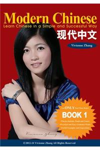 Modern Chinese (BOOK 1) - Learn Chinese in a Simple and Successful Way - Series BOOK 1, 2, 3, 4
