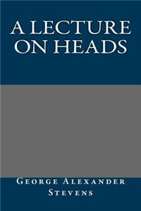 Lecture On Heads