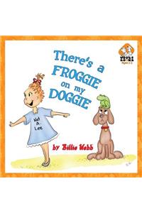 There's a Froggie on my Doggie
