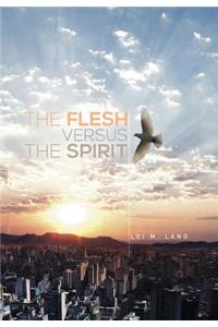 Flesh Versus the Spirit