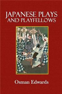 Japanese Plays and Playfellows