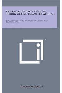 An Introduction to the Lie Theory of One-Parameter Groups