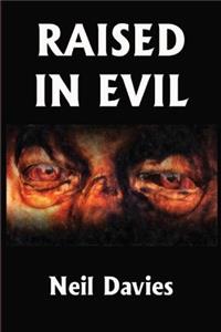 Raised In Evil