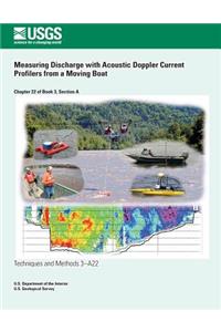 Measuring Discharge with Acoustic Doppler Current Profilers from a Moving Boat