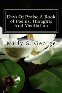 Days of Praise a Book of Poems, Thoughts and Meditation