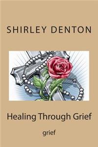 Healing Through Grief