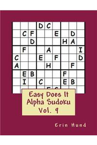 Easy Does It Alpha Sudoku Vol. 9