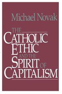 Catholic Ethic and the Spirit of Capitalism
