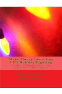 Make Money Installing LED Holiday Lighting