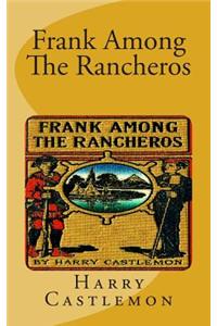 Frank Among The Rancheros