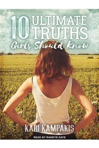 10 Ultimate Truths Girls Should Know