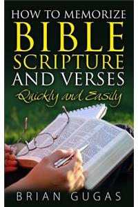 How to Memorize Bible Scriptures and Verses