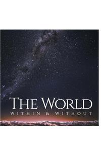 World Within & Without