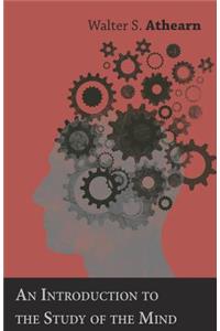 An Introduction to the Study of the Mind