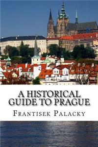 Historical Guide to Prague