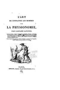 L'art de connaître les hommes par la physionomie