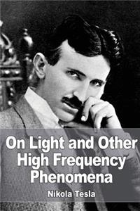 On Light and Other High Frequency Phenomena