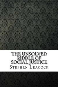 The Unsolved Riddle of Social Justice