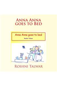 Anna Anna goes to Bed