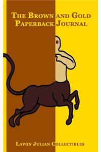 The Brown and Gold Paperback Journal