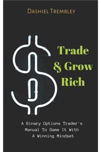 Trade & Grow Rich