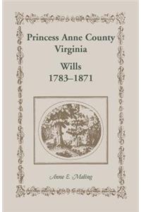 Princess Anne County, Virginia Wills, 1783-1871