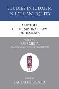 History of the Mishnaic Law of Damages, Part 2