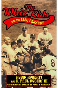 The Whiz Kids And the 1950 Pennant