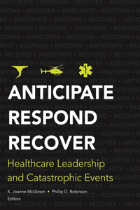 Anticipate, Respond, Recover