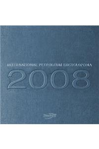 2008 International Petroleum Encyclopedia
